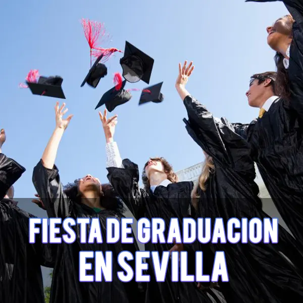 fiesta de graduacion en Sevilla