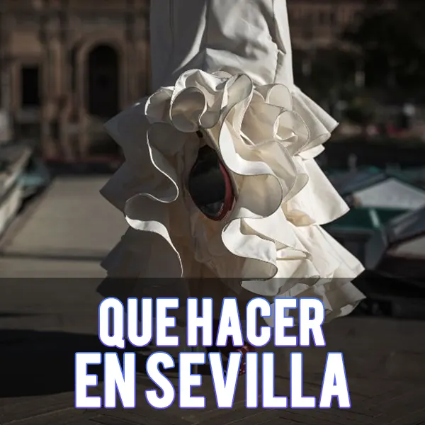 Qué hacer en Sevilla