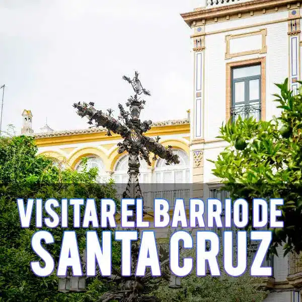 Visita el barrio de Santa Cruz