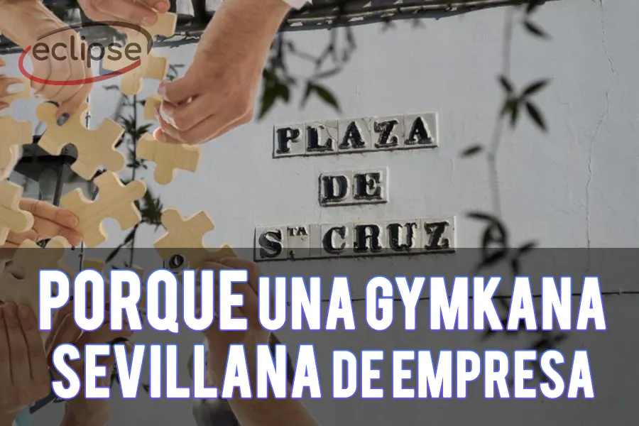 Gincana: Evento en Sevilla para Empresa